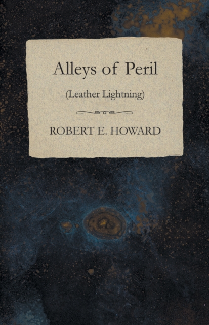 Book Cover for Alleys of Peril (Leather Lightning) by Robert E. Howard