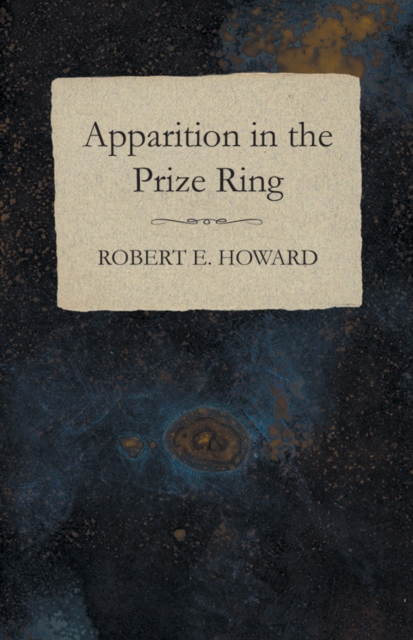 Book Cover for Apparition in the Prize Ring by Howard, Robert E.