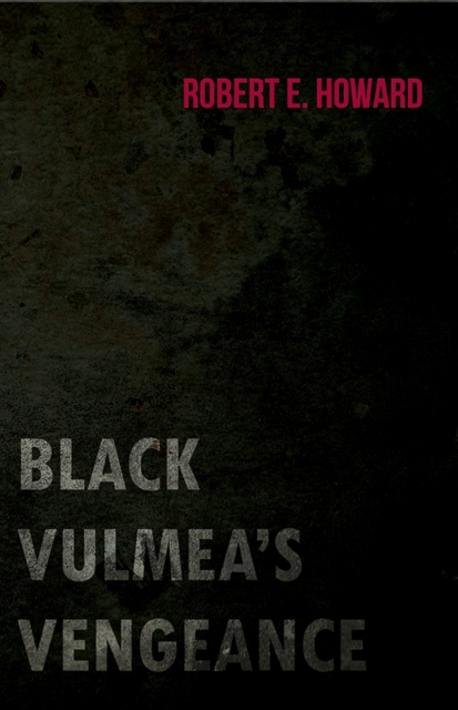 Book Cover for Black Vulmea's Vengeance by Robert E. Howard