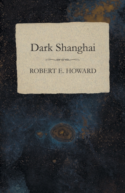 Book Cover for Dark Shanghai by Howard, Robert E.