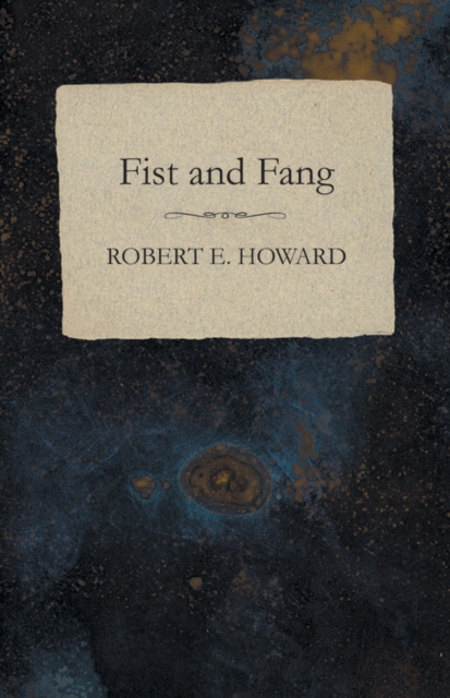 Book Cover for Fist and Fang by Howard, Robert E.