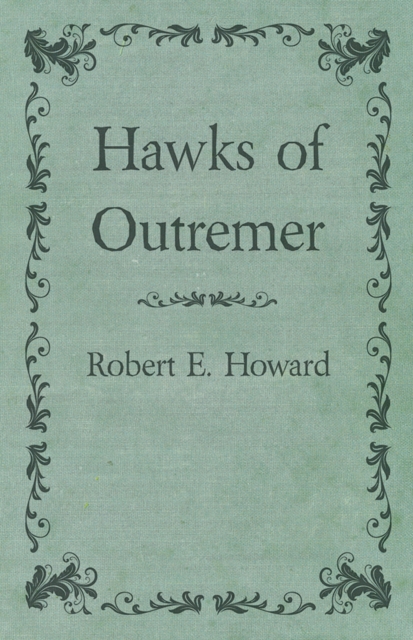 Book Cover for Hawks of Outremer by Howard, Robert E.