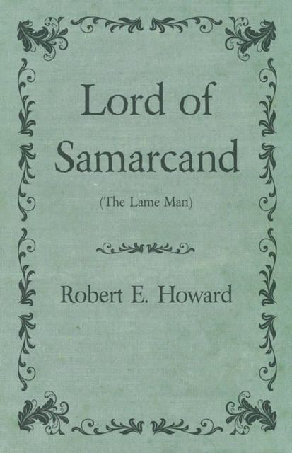 Book Cover for Lord of Samarcand (The Lame Man) by Robert E. Howard