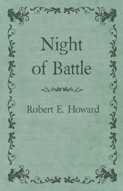 Book Cover for Night of Battle by Robert E. Howard