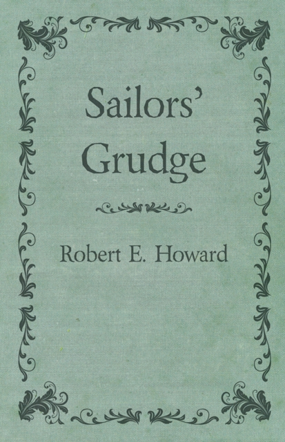 Book Cover for Sailors' Grudge by Howard, Robert E.