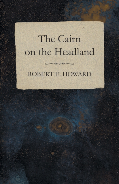 Book Cover for Cairn on the Headland by Howard, Robert E.