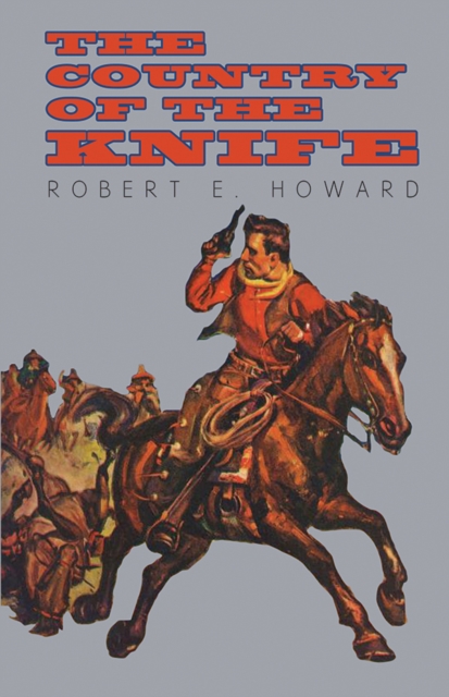 Book Cover for Country of the Knife by Robert E. Howard