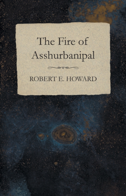 Book Cover for Fire of Asshurbanipal by Howard, Robert E.