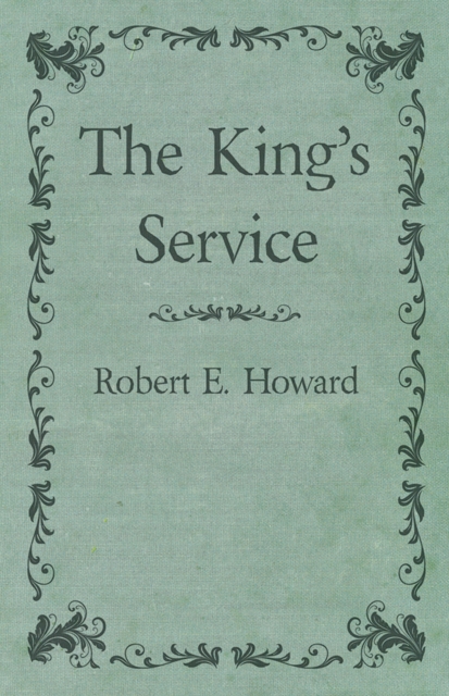 Book Cover for King's Service by Robert E. Howard