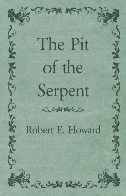 Book Cover for Pit of the Serpent by Robert E. Howard