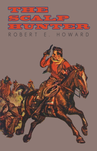 Book Cover for Scalp Hunter (A Stranger in Grizzly Claw) by Howard, Robert E.