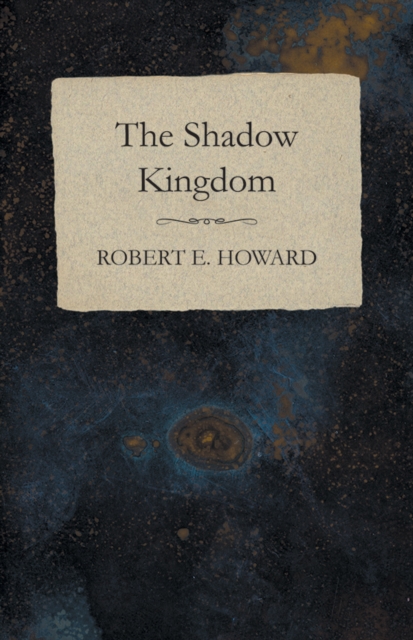 Book Cover for Shadow Kingdom by Robert E. Howard