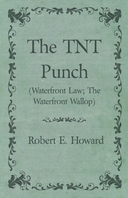 Book Cover for TNT Punch (Waterfront Law; The Waterfront Wallop) by Howard, Robert E.