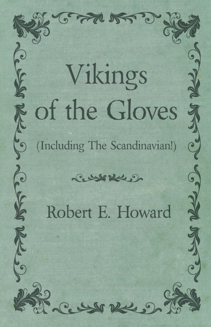 Book Cover for Vikings of the Gloves (Including The Scandinavian!) by Robert E. Howard