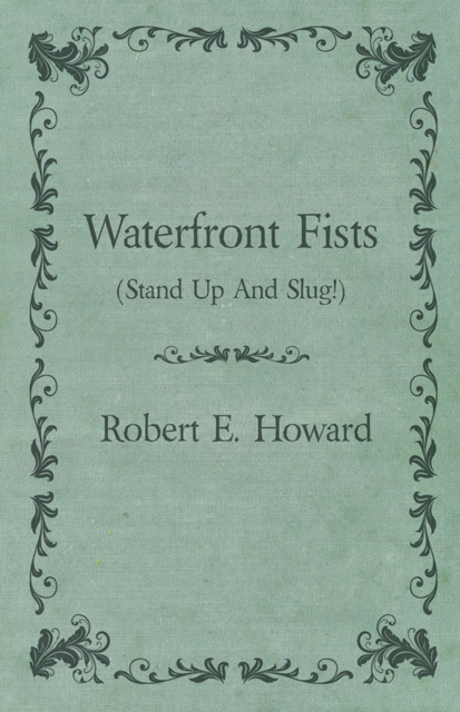 Book Cover for Waterfront Fists (Stand Up And Slug!) by Robert E. Howard