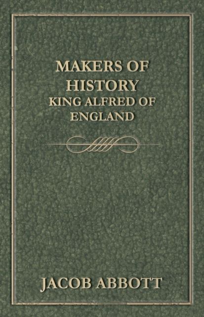 Book Cover for Makers of History - King Alfred of England by Jacob Abbott