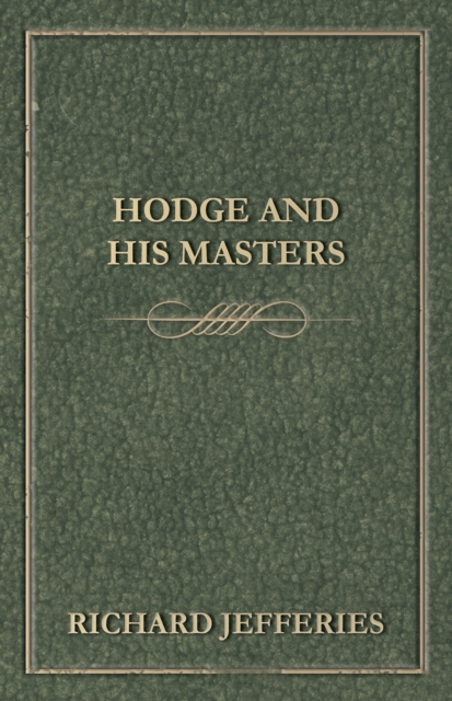 Book Cover for Hodge and His Masters by Richard Jefferies