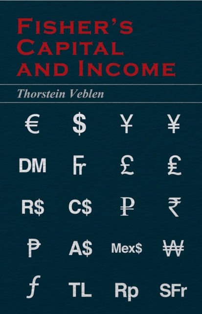 Book Cover for Fisher's Capital and Income (Essential Economics Series: Celebrated Economists) by Thorstein Veblen