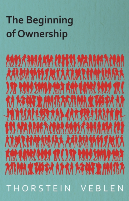 Book Cover for Beginning of Ownership by Thorstein Veblen