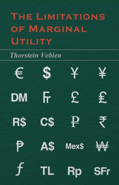 Book Cover for Limitations of Marginal Utility (Essential Economics Series: Celebrated Economists) by Thorstein Veblen