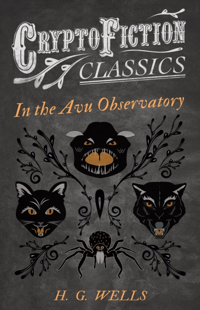 Book Cover for In the Avu Observatory (Cryptofiction Classics - Weird Tales of Strange Creatures) by H. G. Wells