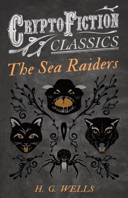 Book Cover for Sea Raiders (Cryptofiction Classics - Weird Tales of Strange Creatures) by H. G. Wells