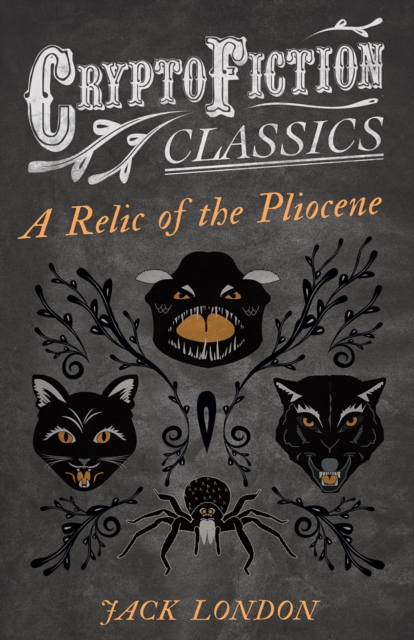 Book Cover for Relic of the Pliocene (Cryptofiction Classics - Weird Tales of Strange Creatures) by Jack London