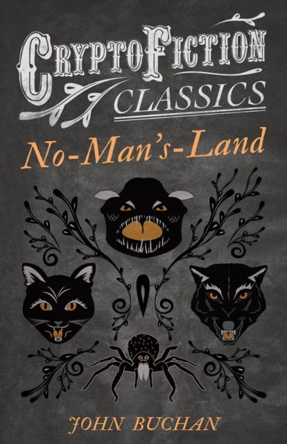 Book Cover for No-Man's-Land (Cryptofiction Classics - Weird Tales of Strange Creatures) by John Buchan