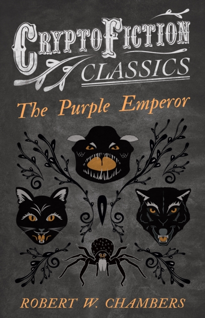 Book Cover for Purple Emperor (Cryptofiction Classics - Weird Tales of Strange Creatures) by Chambers, Robert W.