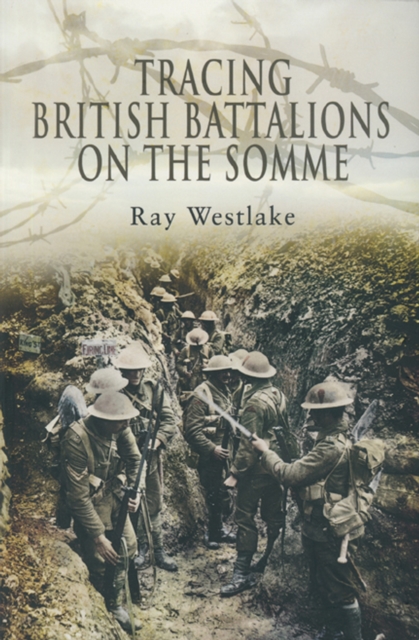 Book Cover for Tracing British Battalions on the Somme by Westlake, Ray