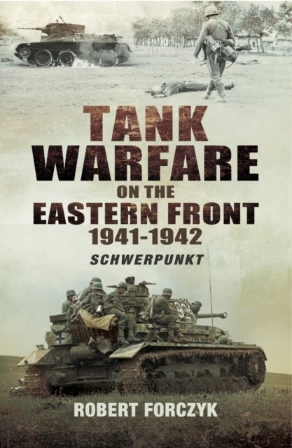 Book Cover for Tank Warfare on the Eastern Front, 1941-1942 by Robert Forczyk