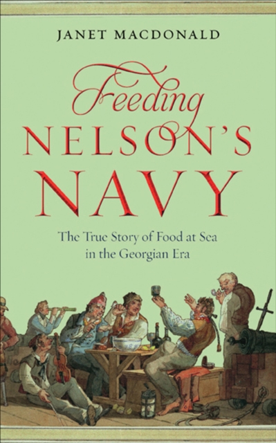 Book Cover for Feeding Nelson's Navy by Janet Macdonald
