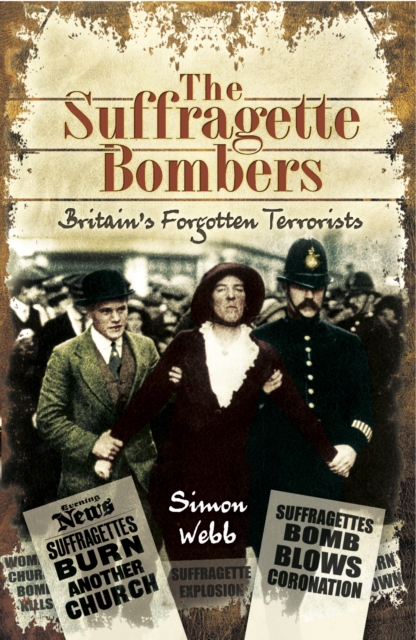 Book Cover for Suffragette Bombers by Simon Webb