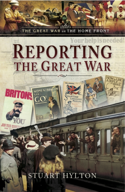 Book Cover for Reporting the Great War by Stuart Hylton