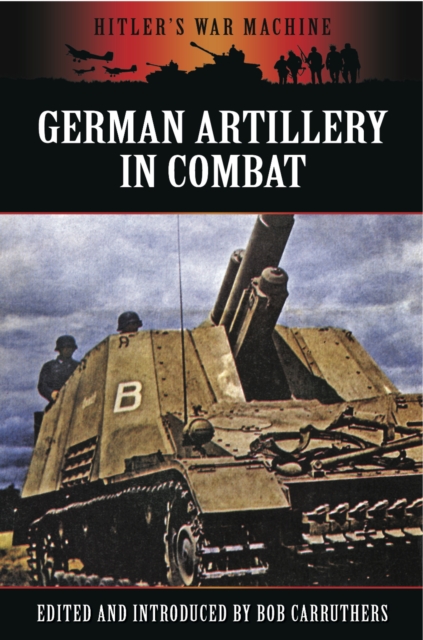 Book Cover for German Artillery in Combat by Bob Carruthers