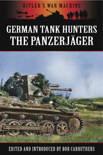 Book Cover for German Tank Hunters by Bob Carruthers