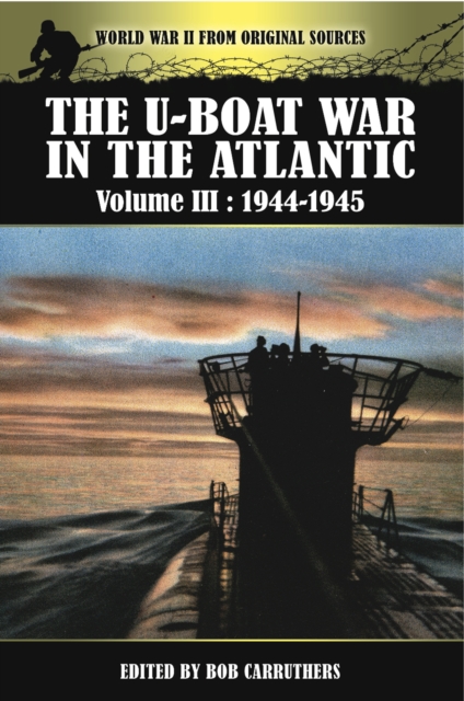 Book Cover for U-Boat War in the Atlantic, 1944-1945 by Bob Carruthers