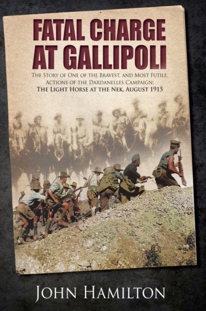 Book Cover for Fatal Charge at Gallipoli by John Hamilton