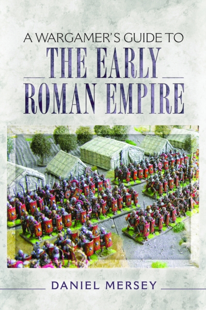 Book Cover for Wargamer's Guide to the Early Roman Empire by Daniel Mersey