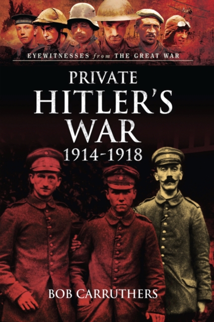 Book Cover for Private Hitler's War, 1914-1918 by Bob Carruthers