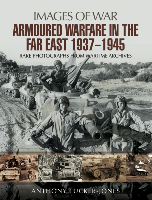 Book Cover for Armoured Warfare in the Far East, 1937-1945 by Anthony Tucker-Jones