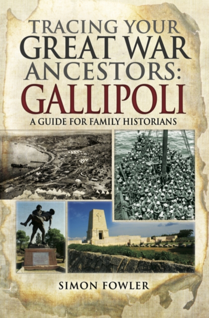 Book Cover for Tracing Your Great War Ancestors: Gallipoli by Simon Fowler