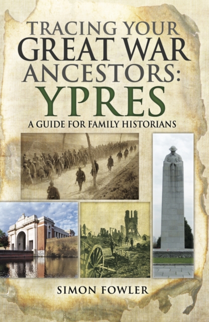 Book Cover for Tracing your Great War Ancestors: Ypres by Simon Fowler