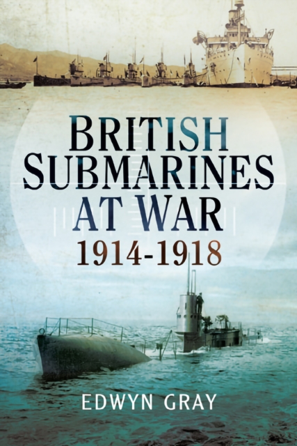 Book Cover for British Submarines at War by Edwyn Gray