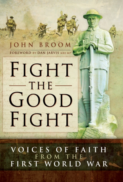 Book Cover for Fight the Good Fight: Voices of Faith from the First World War by John Broom