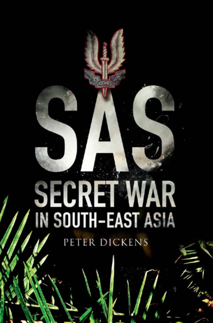 Book Cover for SAS: Secret War in South East Asia by Peter Dickens