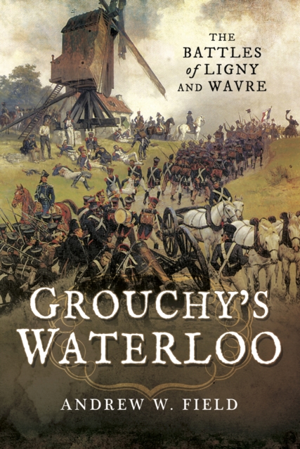 Book Cover for Grouchy's Waterloo by Andrew W. Field