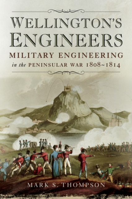 Book Cover for Wellington's Engineers by Mark S. Thompson