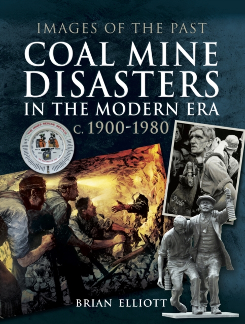 Book Cover for Coal Mine Disasters in the Modern Era c. 1900-1980 by Brian Elliott