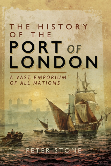 Book Cover for History of the Port of London by Peter Stone